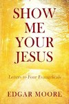 Show Me Your Jesus