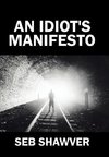An Idiot's Manifesto