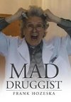 Mad Druggist