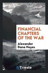 Financial Chapters of the War