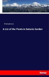 A List of the Plants in Botanic Garden