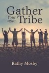 Gather Your Tribe