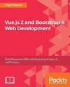 Vue.js 2 and BootStrap 4 Web Development