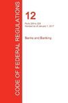CFR 12, Parts 220 to 229, Banks and Banking, January 01, 2017 (Volume 3 of 10)