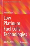 Low Platinum  Fuel Cells Technologies