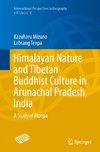 Himalayan Nature and Tibetan Buddhist Culture in Arunachal Pradesh, India