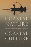 Coastal Nature, Coastal Culture: Environmental Histories of the Georgia Coast