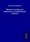 Märchen und Sagen der Bukowinaer und Siebenbürger Armenier
