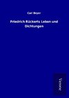 Friedrich Rückerts Leben und Dichtungen