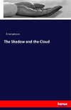 The Shadow and the Cloud