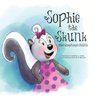 Sophie the Skunk Who Sometimes Stunk