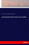 James Russell Lowell's Vision of Sir Launfal
