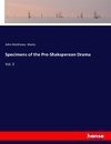 Specimens of the Pre-Shaksperean Drama