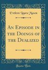 Mason, E: Episode in the Doings of the Dualized (Classic Rep