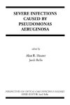 Severe Infections Caused by Pseudomonas Aeruginosa