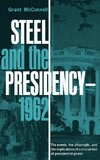 Steel and the Presidency - 1962