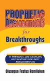 Prophetic Declarations for Breakthroughs 35  Powerful life changing Declarations for Daily Breakthroughs