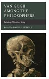 Van Gogh among the Philosophers