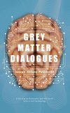 Grey Matter Dialogues