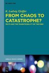 Pfeiffer, K: From Chaos to Catastrophe?