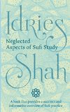 Neglected Aspects of Sufi Study