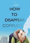 How to Disappear Completely