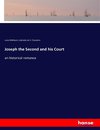 Joseph the Second and his Court