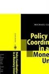 Policy Coordination in a Monetary Union