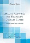 Flourens, P: Analyse Raisonnée des Travaux de Georges Cuvier