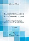 Peters, F: Elektrometallurgie und Galvanotechnik, Vol. 4 of