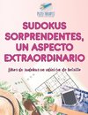 Sudokus sorprendentes, un aspecto extraordinario | Libros de sudokus en edición de bolsillo
