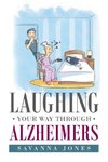 Laughing Your Way Through Alzheimers