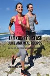 130 Kidney Disease Juice and Meal Recipes