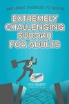 Extremely Challenging Sudoku for Adults | 242 Logic Puzzles to Solve
