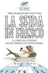 La sfida in fresco | Il libro del Sudoku da colorare per i più giovani | Libro dei puzzle per tutto l'anno