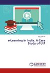 e-Learning in India: A Case Study of U.P