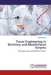 Tissue Engineering in Dentistry and Maxillofacial Surgery