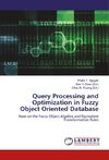 Query Processing and Optimization in Fuzzy Object Oriented Database