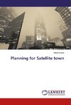 Planning for Satellite town