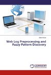 Web Log Preprocessing and Fuzzy Pattern Discovery