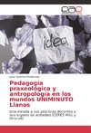 Pedagogía praxeológica y antropología en los mundos UNIMINUTO Llanos