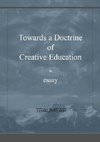 Towards a Doctrine of Creative Education