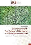 Disenchantment: The Culture of Narcissism & Mainstream Economics