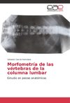 Morfometría de las vértebras de la columna lumbar