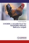CHICKEN a versatile food for hospitality industry delicious recipes