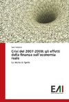 Crisi del 2007-2008: gli effetti della finanza sull'economia reale