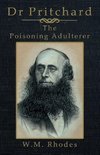 Dr Pritchard The Poisoning Adulterer