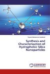Synthesis and Characterization of Hydrophobic Silica Nanoparticles