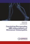 Correlating Pre-operative MRI measurements of Metatarsal Osteomyelitis