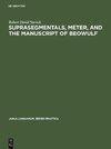 Suprasegmentals, meter, and the manuscript of Beowulf